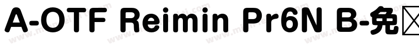 A-OTF Reimin Pr6N B字体转换